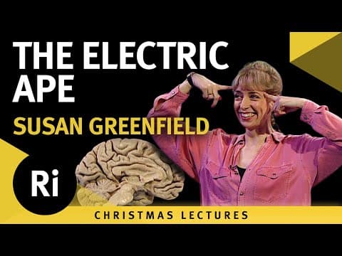 The Electric Ape - Susan Greenfield's 1994 Christmas Lectures 1/5
