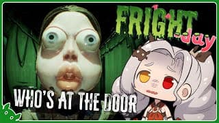 [who's At The Door?] Fright-day: Sorry! Nobody's Homee!