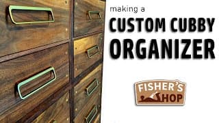 Woodworking: Custom Cubby Organizer