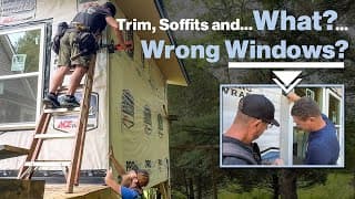 Jay's Biggest Project Ever!! Epidode 23-- Soffit, Trim, And Installing Wrong Windows!