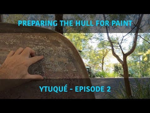 Ep2 - Preparing The Hull For Paint
