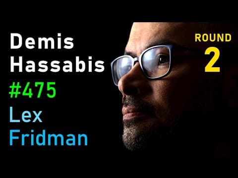 Demis Hassabis: Future Of Ai, Simulating Reality, Physics And Video Games | Lex Fridman Podcast #475