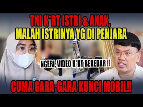 Tni An*-aya Istri & Anak, Istri Malah Di Penjara‼️"kepalaku D*t3n-dang, Mama Dic*-kik"