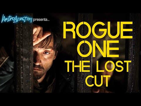 Rogue One: The Lost Original Cut - Full Analysis Of A Star Wars Story