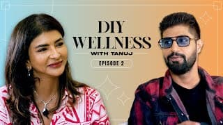 Beauty With Lakshmi | Diy Wellness With Tanuj | Episode 2
