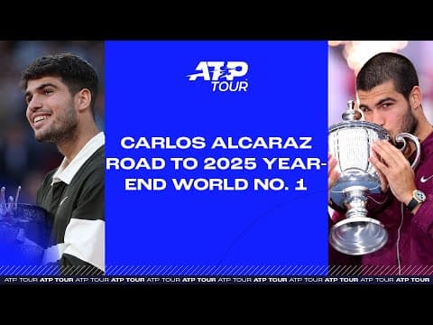 Carlos Alcaraz: Road To The 2025 Year-end World No. 1 🏆