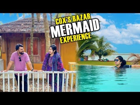 কক্সবাজারে Mermaid Eco Resort & Mermaid Beach Resort অভিজ্ঞতা | নতুন বীচ | Cox's Bazar Vlog