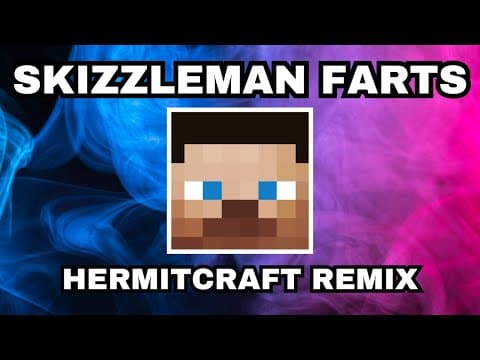 Skizzleman Farts [hermitcraft Remix] | Music By Jono