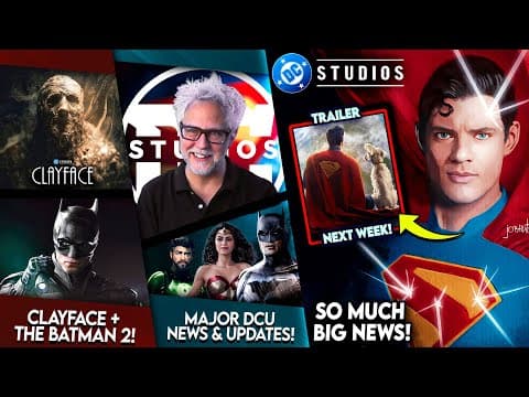 Yes!! Superman Trailer Next Week + Dcu Clayface Movie Confirmed, The Batman 2 & More!