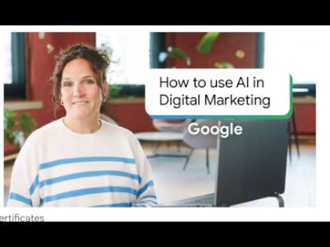Intro To Using Ai For Digital Marketing And E-commerce | Google Career Certificates