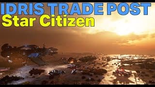 🔴star Citizen Idris Trade Post & Chill