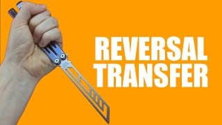 Butterfly Knife Tricks For Beginners #15.4 (reversal Transfer)