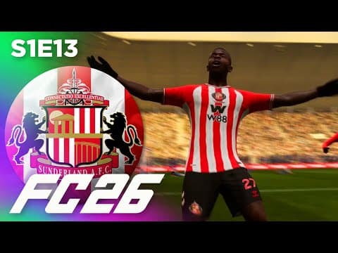 Season One Finale! | Fc 26 Sunderland Career Mode S1e13