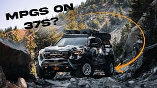 4th Gen Tacoma Gas Mileage Test On 37s | 2 Week Trip Loadout
