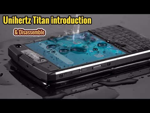 Unihertz Titan Introduction & Disassemble