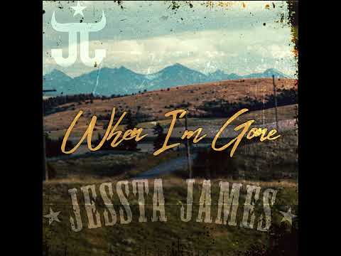Jessta James - When I'm Gone