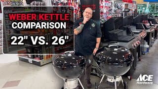 Weber Kettle Comparison 22" Vs. 26" | Ace Hardware