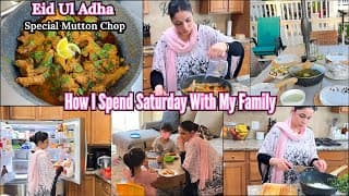 "saturday Vlog 🌿🫧 Family Time & Mouth-watering Mutton Chops Recipe For Eid Ul Adha!"🌙