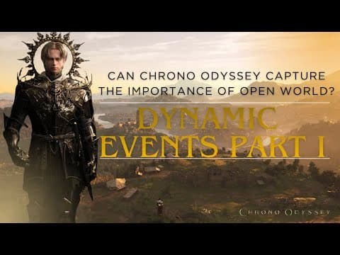 The Importance Of Open World | Chrono Odyssey Dynamic Event System & New World's Past Mistakes