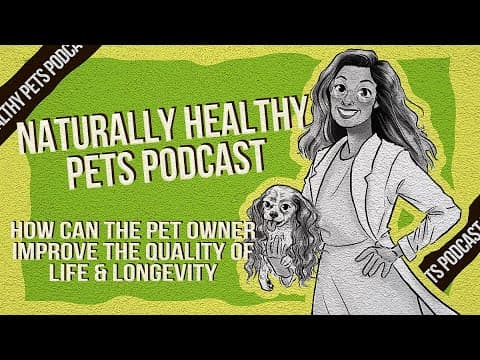 How Can The Pet Owner Improve The Quality Of Life & Longevity | Nhp Podcast Ep 68 | Dr Judy&dr Ihor