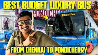 Chennai To Pondicherry At Just 200🥵🔥luxurious Ev Bus Ride 😍 Fresh Bus Review - Tuberbasss