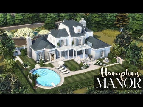 Hamptons Manor | Dreamy Luxury Family Estate | 4 Bdr + 4 Bth | The Sims 4: Cc Speed Build