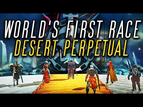 Destiny 2 - Desert Perpetual World's First Race! Raid Zone Hosted By @evanf1997  &  @cbgray