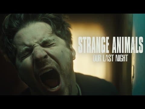 Strange Animals - Our Last Night (official Video) | Left Alone | Season 1 Episode 3