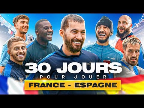 30 Jours Pour Jouer France - Espagne (avec Aminematue, Sdm, Michou, Pfut, Inox…)