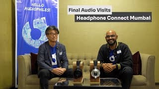 Final Audio Visits Headphone Connect Mumbai 2025