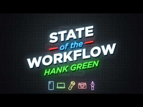 Hank Green – State Of The Workflow