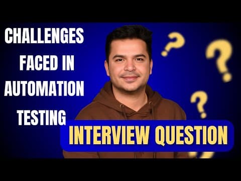 What Challenges Do You Face In Automation Testing? Selenium Interview Question