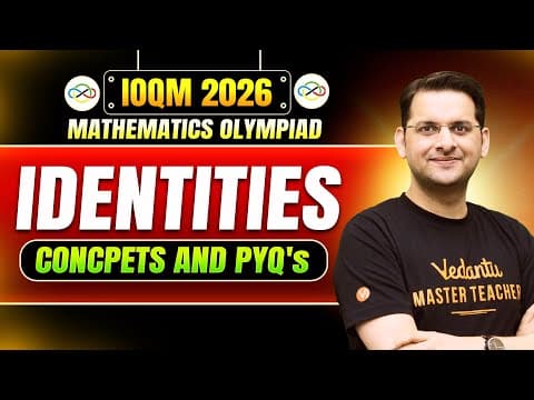 Ioqm 2026: Identities Concpets And Pyq's | Maths Olympiad | Abhay Sir | Vos