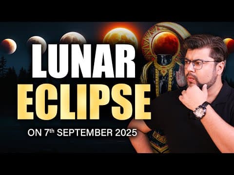 Total Lunar Eclipse | On 7th September 2025 | Analysis By Punneit