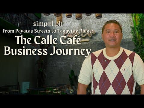 From Payatas Streets To Tagaytay Ridge: The Calle Café Business Journey