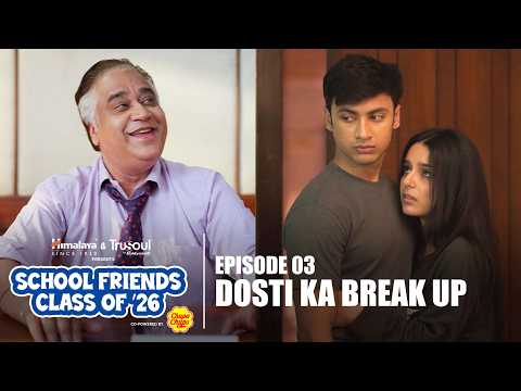 School Friends Class Of 2026 | Ep03 | New Web Series | Manu Rishi Chadha, Aaditya, Arista & Rishabh