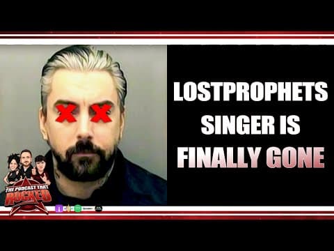 Lostprophets Evil Singer Finally Gone | The Podcast That Rocked #podcasts
