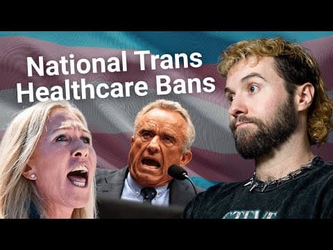 The Biggest Attack On Trans Healthcare Yet - National Bans & Restrictions