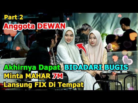 Anngota Dewan Akhirnya Dapat Bidadari Bugis, Minta Mahar 7m Lansung Fix Di Tempat Part2