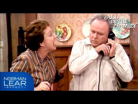 All In The Family | A Very Important Phone Call! | The Norman Lear Effect