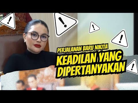 Perjalanan Baru Nikita. Keadilan Yang Dipertanyakan!!!