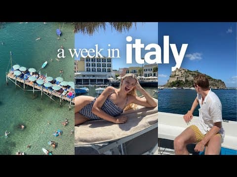A Week In Italy 🍋 | Exploring Ischia And Sorrento (the Amalfi Coast)