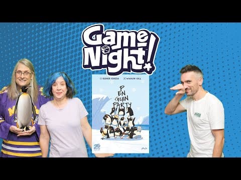 Penguin Party - Gamenight! Se13 Ep35 - How To Play & Playthrough