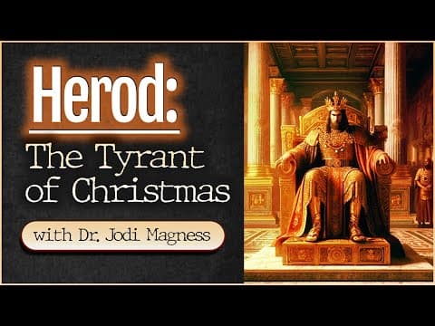 Herod: The Tyrant Of Christmas (with Dr. Jodi Magness)