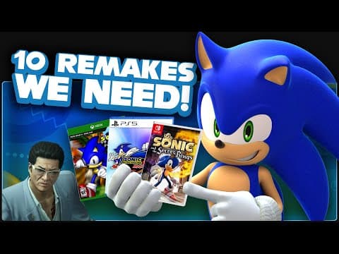 10 Sonic Remakes That Need To Happen!