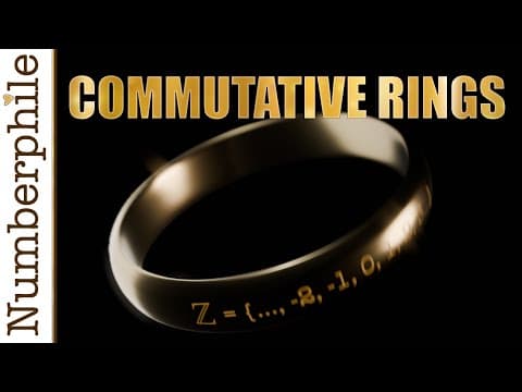 Lord Of The Commutative Rings - Numberphile