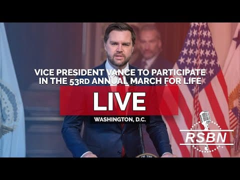 Live: Vice President Vance To Participate In The 53rd Annual March For Life - 01/23/26