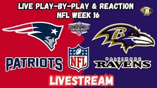 Nfl: New England Patriots At Baltimore Ravens | Week 16 | Nbc Livestream | Live Reaction
