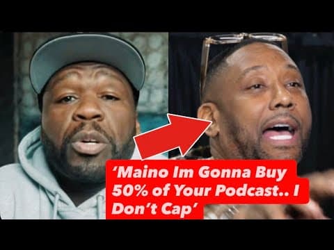 50 Cent Threatens Maino & Plans To Buy Their Podcast & Podcast Building