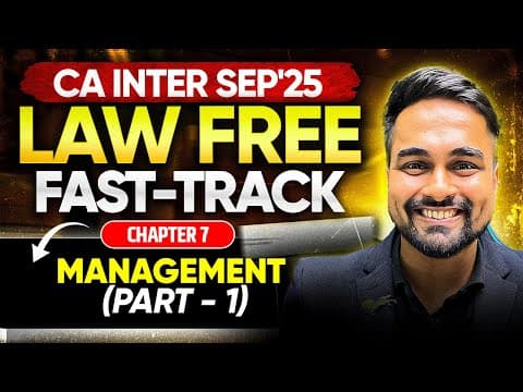 Ca Inter Sep'25 | Law Free Fast-track | L5  Management Part 1 | Ca Cs Shantam Gupta